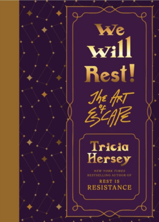 We Will Rest! - Tricia Hersey
