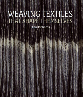 Weaving Textiles That Shape Themselves - Ann Richards