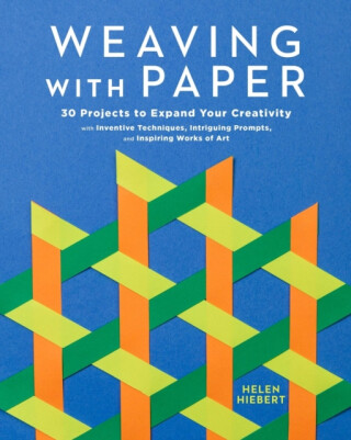 Weaving with Paper - Helen Hiebert