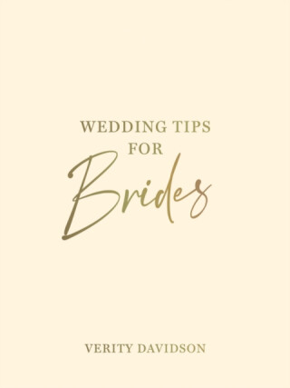 Wedding Tips for Brides - Verity Davidson