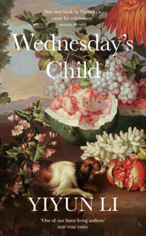 Wednesdayâ€™s Child - Li Yiyun
