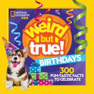 Weird But True Birthdays - National Geographic