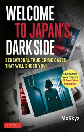 Welcome to Japan's Dark Side! - Bertrand Puard Mcskyz