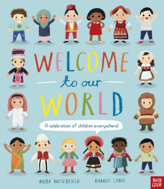 Welcome to Our World: A Celebration of Children Everywhere! - Moira Butterfieldová