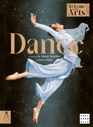 Welcome to the Arts: Dance - Alistair Spalding