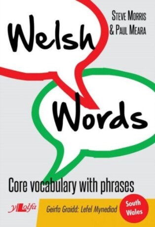 Welsh Words - Geirfa Graidd, Lefel Mynediad (De Cymru/South Wales) - Paul Meara,Steve Morris