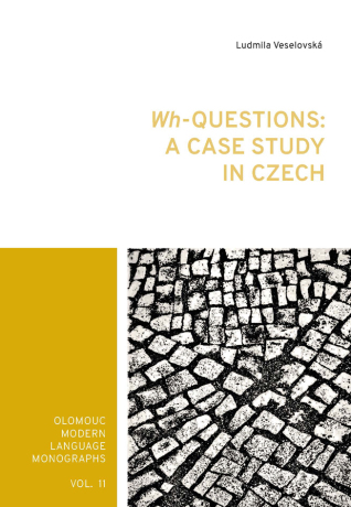 Wh-Questions: A CaseStudy in Czech - Veselovská Ludmila