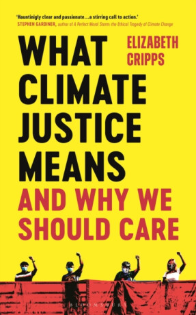 What Climate Justice Means And Why We Should Care - Elizabeth Cripps