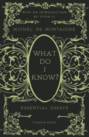 What Do I Know? - Michel de Montaigne