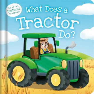 What Does a Tractor Do? - Igloo Books Ltd
