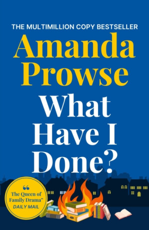 What Have I Done? - Amanda Prowseová