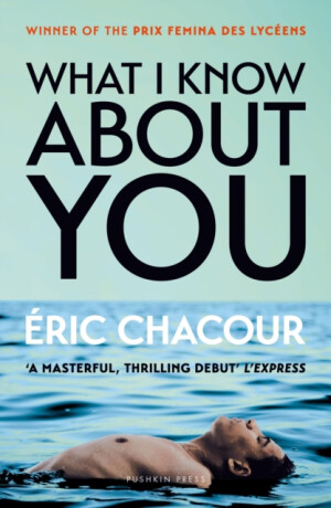 What I Know About You - Eric Chacour