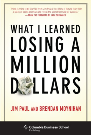 What I Learned Losing a Million Dollars - Brendan Moynihan,Jim Paul