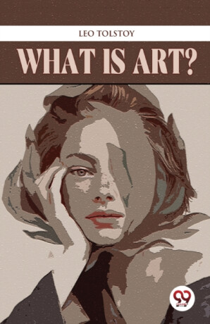 What is Art? - Leo Tolstoy