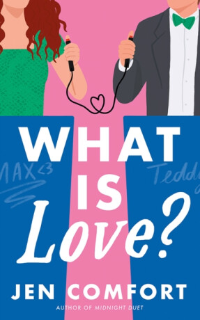 What Is Love? - Jen Comfort