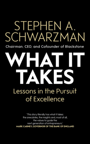 What It Takes - Stephen A. Schwarzman