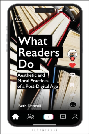 What Readers Do - Dr Beth  Driscoll