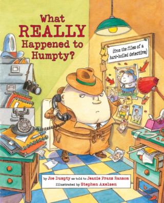 What Really Happened to Humpty? - Jeanie Franz Ransom