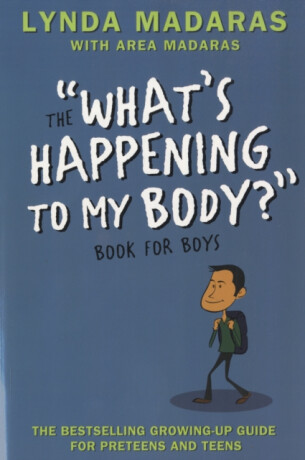 What's Happening to My Body? Book for Boys - Area Madaras,Simon Sullivan,Lynda Madaras