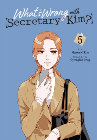 What's Wrong with Secretary Kim?, Vol. 5 - MyeongMi Kim,Chana Conley,GyeongYun Jeong