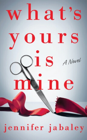 What's Yours Is Mine - Jennifer Jabaley