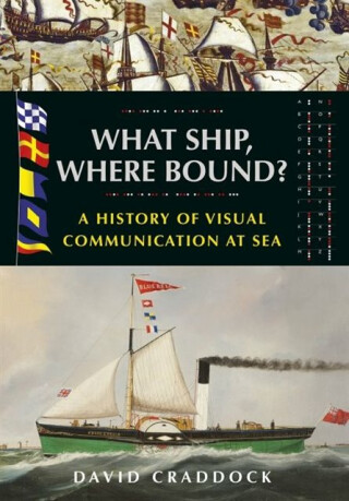 What Ship, Where Bound? - David Craddock