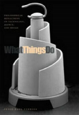 What Things Do - Peter-Paul  Verbeek