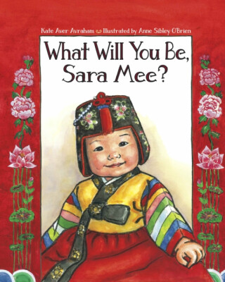What Will You Be, Sara Mee? - Kate Aver Avraham