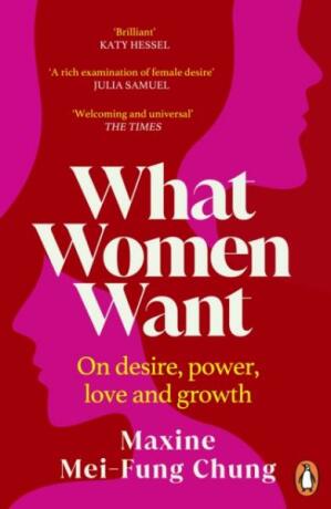 What Women Want - Maxine Mei-Fung Chung