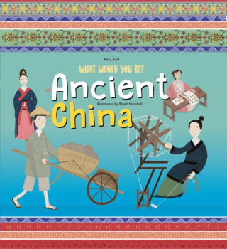 What Would You Be in Ancient China - Mary Auld