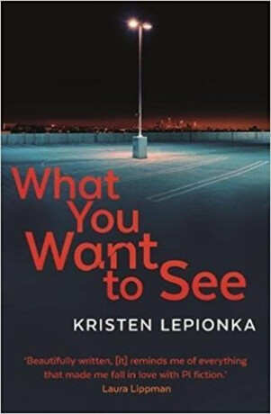 What You Want to See - Kristen Lepionka