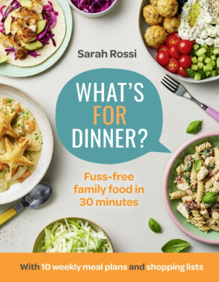 Whatâ€™s For Dinner? - Sarah Rossi