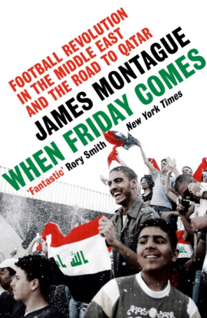 When Friday Comes - James Montague