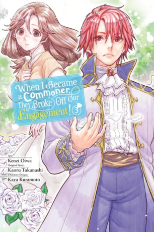 When I Became a Commoner, They Broke Off Our Engagement! 3 - Carolina Hdz,Leighann Harvey,Kenzi Oiwa,Kaya Kuramoto,Kaoru Takanashi