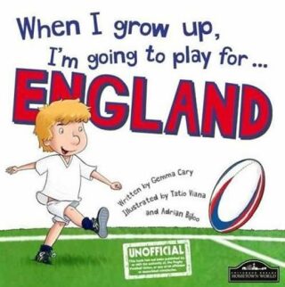 When I Grow Up, I´m Going To Play For England (Rugby) - Gemma Cary