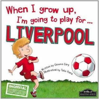 When I Grow Up, I´m Going To Play For Liverpool - Gemma Cary