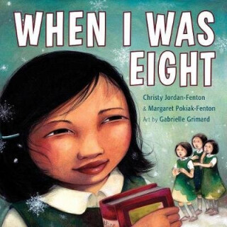 When I Was Eight - Christy Jordan-Fenton,Margaret Pokiak-Fenton