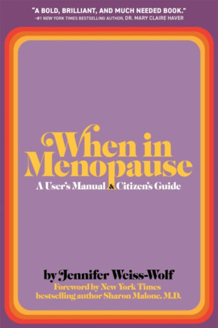 When in Menopause - Jennifer Weiss-Wolf