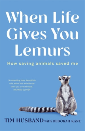 When Life Gives You Lemurs - Deborah Kane,Tim Husband