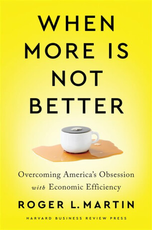 When More Is Not Better - Martin Roger L.