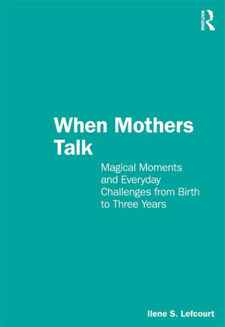 When Mothers Talk - Ilene S. Lefcourt