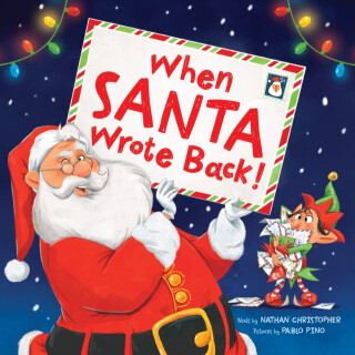 When Santa Wrote Back! - Nathan Christopher