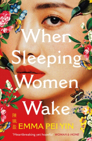 When Sleeping Women Wake - Emma Pei Yin