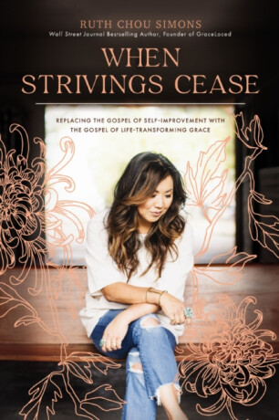 When Strivings Cease - Ruth Chou Simons