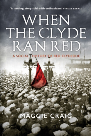 When The Clyde Ran Red - Maggie Craig