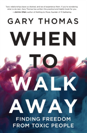 A When to Walk Away - Gary Thomas