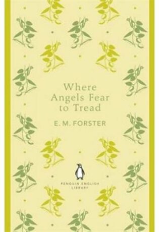Where Angels Fear to Tread - Edward M. Forster