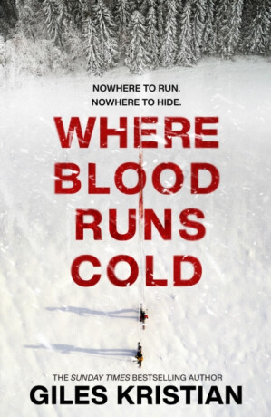 Where Blood Runs Cold - Kristian Giles