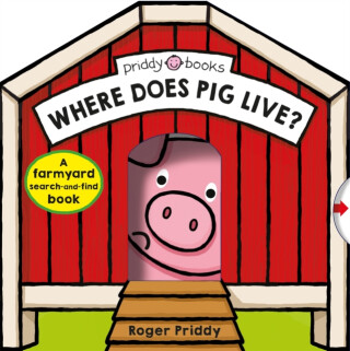 Where Does Pig Live? - Roger Priddy,Priddy Books