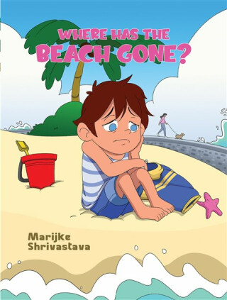 Where has the Beach gone? - Marijke Shrivastava